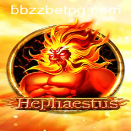 Explorando o Emocionante Mundo do Jogo 'Hephaestus' no BBZZBET.COM